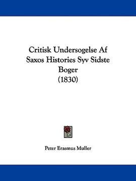 portada critisk undersogelse af saxos histories syv sidste boger (1830) (in English)
