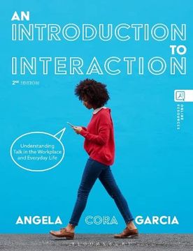 portada An Introduction to Interaction: Understanding Talk in the Workplace and Everyday Life (en Inglés)