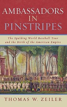 portada ambassadors in pinstripes: the spalding world baseball tour and the birth of the american empire (in English)