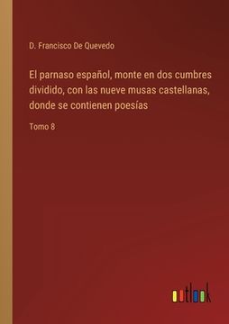 portada El parnaso español, monte en dos cumbres dividido, con las nueve musas castellanas, donde se contienen poesías: Tomo 8