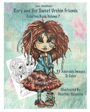 portada Lacy Sunshine's Rory and Her Sweet Urchin Friends Coloring Book Volume 7: Whimsical Big Eyed Sweet Urchin Girls and Boys To Color (in English)