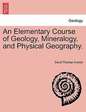 portada an elementary course of geology, mineralogy, and physical geography. second edition. (en Inglés)