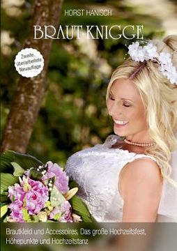 portada Braut-Knigge 2100: Brautkleid und Accessoires, das große Hochzeitsfest, Höhepunkte und Hochzeitstanz (en Alemán)