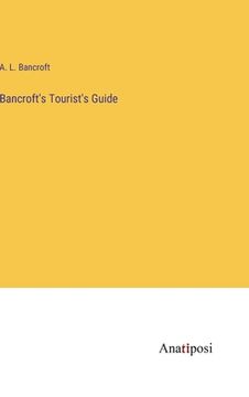 portada Bancroft's Tourist's Guide (en Inglés)