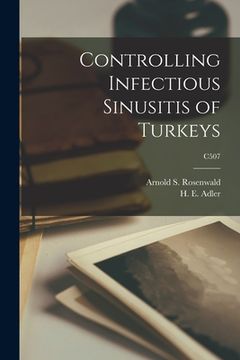 portada Controlling Infectious Sinusitis of Turkeys; C507