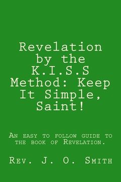 portada Revelation by the K.I.S.S Method: Keep It Simple, Saint! (en Inglés)
