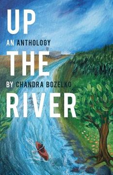 portada Up the River: An Anthology (en Inglés)