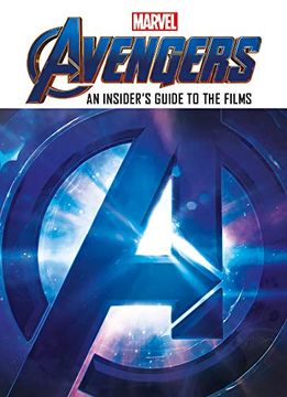 portada Marvel 's Avengers: An Insider's Guide to the Avengers Films (en Inglés)