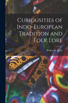 portada Curiousities of Indo-European Tradition and Folk Lore (en Inglés)