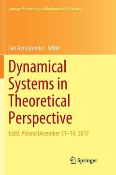 portada Dynamical Systems in Theoretical Perspective: Lódź, Poland December 11 -14, 2017 (en Inglés)