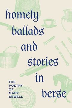 portada Homely Ballads and Stories in Verse: The Poetry of Mary Sewell (in English)