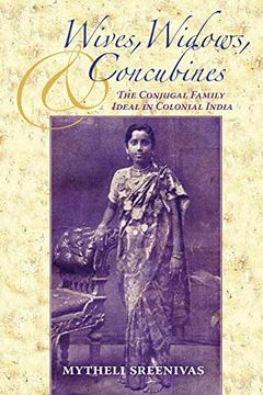 portada Wives, Widows, and Concubines: The Conjugal Family Ideal in Colonial India (Contemporary Indian Studies) (en Inglés)
