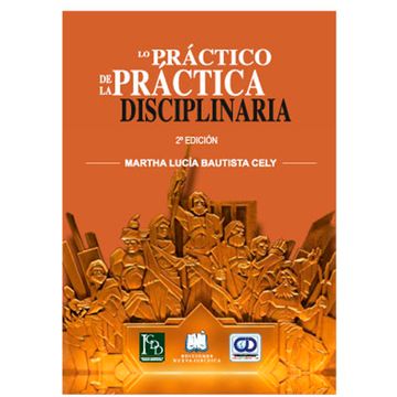 portada LO PRÁCTICO DE LA PRÁCTICA DISCIPLINARIA SEGUNDA EDICIÓN