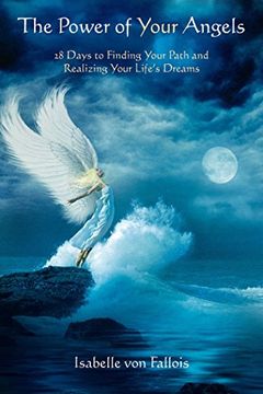 portada The Power of Your Angels: 28 Days to Finding Your Path and Realizing Your Life's Dreams