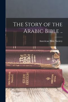 portada The Story of the Arabic Bible .. (en Inglés)