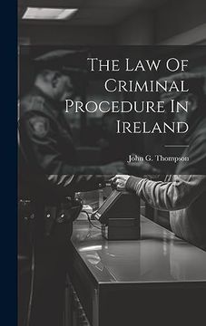 portada The law of Criminal Procedure in Ireland (en Inglés)
