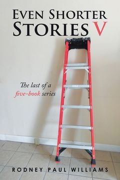 portada Even Shorter Stories V: The Last of a Five-Book Series