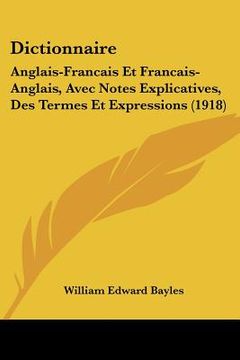 portada dictionnaire: anglais-francais et francais-anglais, avec notes explicatives, des termes et expressions (1918)