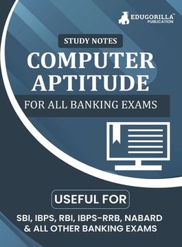 portada Computer Aptitude Topicwise Notes for All Banking Related Exams A Complete Preparation Book for All Your Banking Exams with Solved MCQs IBPS Clerk, IB (in English)
