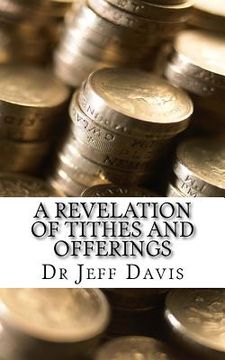portada A Revelation of Tithes and Offerings: Finding Financial Freedom as We Give (in English)