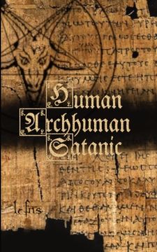 portada Human, Archhuman, Satanic (en Inglés)
