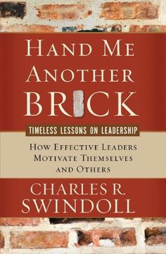 portada Hand me Another Brick: Timeless Lessons on Leadership: How Effective Leaders Motivate Themselves and Others 