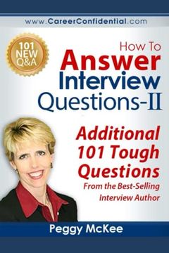 portada How to Answer Interview Questions - ii: Additional 101 Tough Questions From the Best-Selling Interview Author (en Inglés)