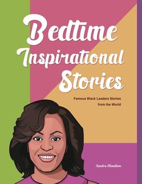 portada Bedtime Inspirational Stories: Famous Black Leaders Stories from the World (en Inglés)