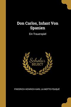 portada Don Carlos, Infant Von Spanien: Ein Trauerspiel (in German)