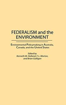 portada Federalism and the Environment: Environmental Policymaking in Australia, Canada, and the United States (in English)
