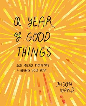 portada A Year of Good Things: 365 Micro-Moments to Bring you joy