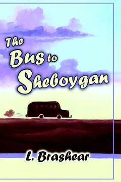 portada the bus to sheboygan (en Inglés)