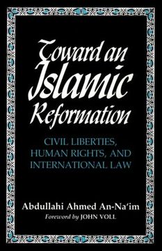 portada Toward an Islamic Reformation: Civil Liberties, Human Rights, and International law (Contemporary Issues in the Middle East) (in English)