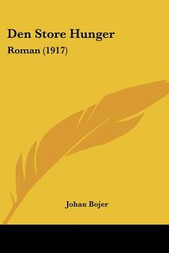 portada Den Store Hunger: Roman (1917)