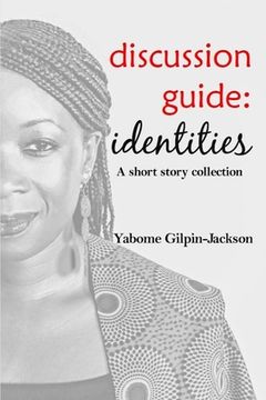 portada Discussion Guide: Identities: A short story collection (in English)