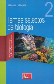 portada TEMAS SELECTOS DE BIOLOGIA 2. SERIE INTEGRAL POR COMPETENCIAS. BACHILLERATO