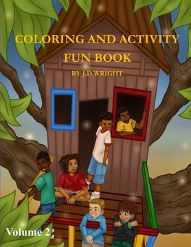 portada Coloring and Activity Fun Book Volume 2 by J.D.Wright (en Inglés)