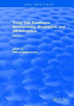 portada Yeast Cell Envelopes Biochemistry Biophysics and Ultrastructure: Volume I (in English)