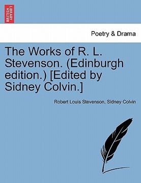 portada the works of r. l. stevenson. (edinburgh edition.) [edited by sidney colvin.] (in English)