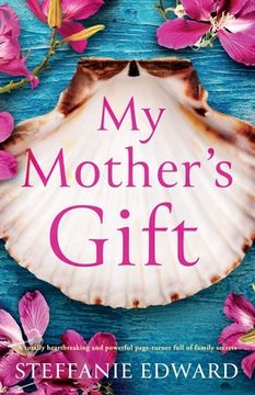 portada My Mother's Gift: A totally heartbreaking and powerful page-turner full of family secrets (en Inglés)