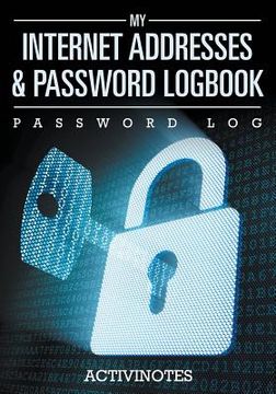 portada My Internet Addresses & Password Logbook - Password Log (in English)