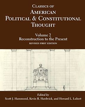 portada Classics of American Political and Constitutional Thought, Volume 2: Reconstruction to the Present (en Inglés)