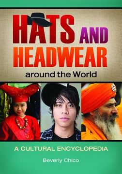 portada hats and headwear around the world: a cultural encyclopedia (in English)