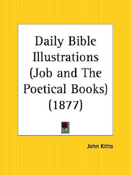 portada daily bible illustrations job and the poetical books (en Inglés)