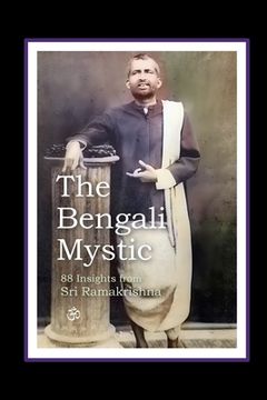 portada The Bengali Mystic: 88 Insights From Sri Ramakrishna (en Inglés)