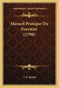 portada Manuel Pratique Du Forestier (1798) (en Francés)