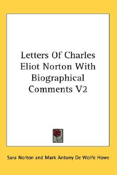 portada letters of charles eliot norton with biographical comments v2