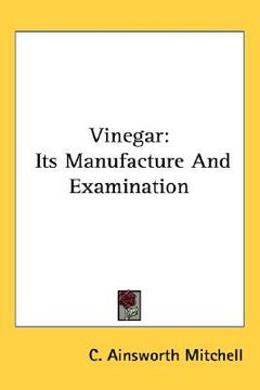 portada vinegar: its manufacture and examination (en Inglés)