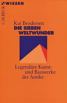portada Die Sieben Weltwunder. Legendäre Kunst- und Bauwerke der Antike. (in German)