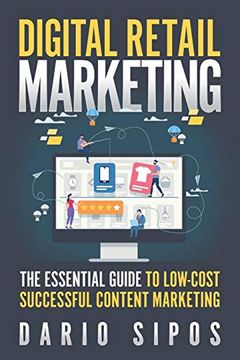 portada Digital Retail Marketing: The Essential Guide to Low-Cost, Successful Content Marketing (en Inglés)